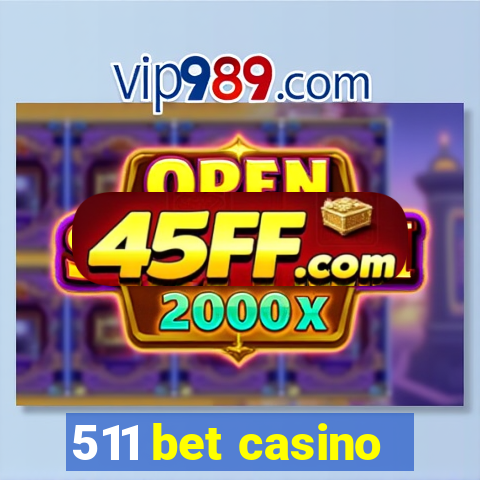 511 bet casino